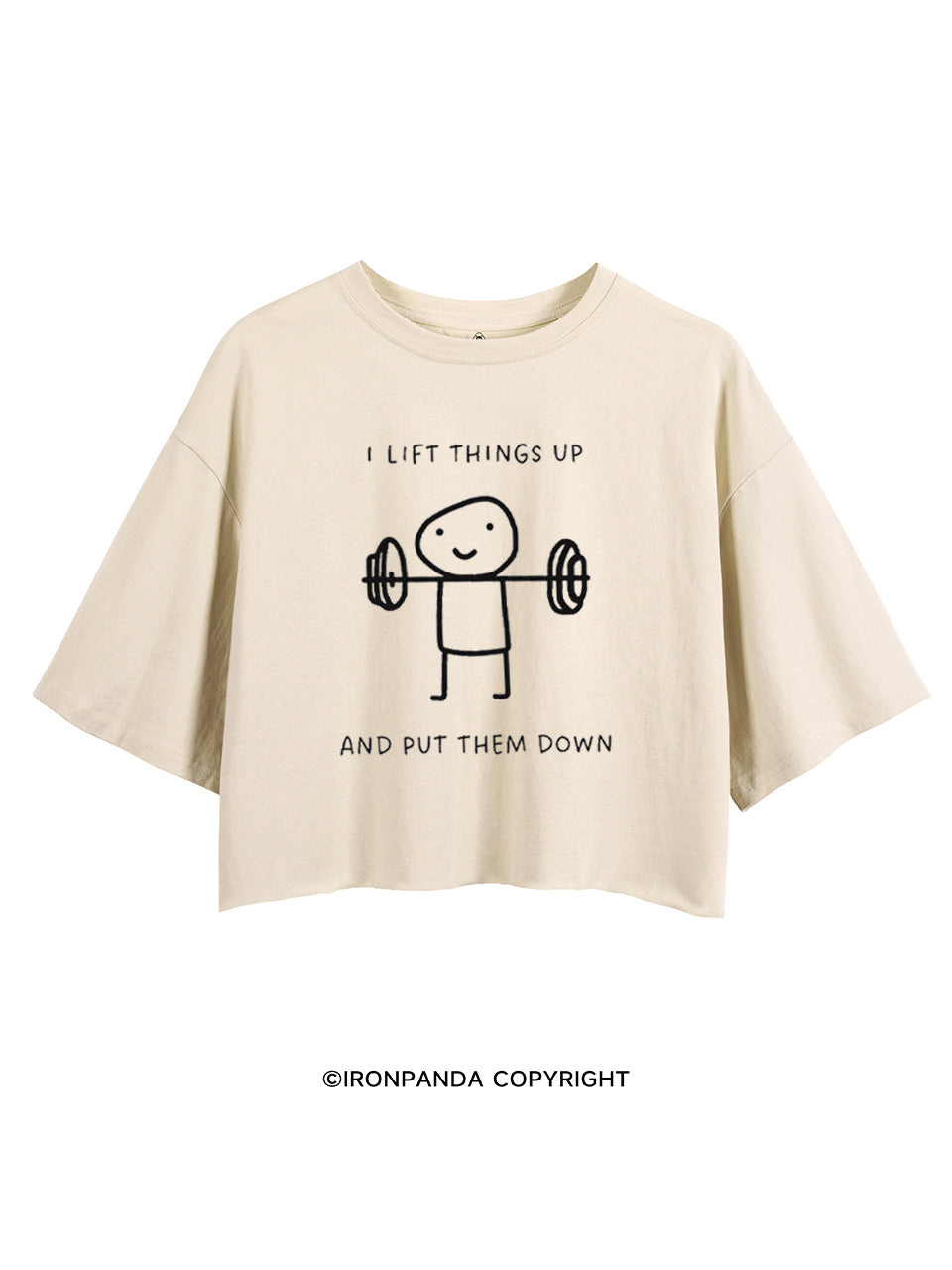 I LIFT THINGS UP AND PUT THEM DOWN FUNNY GYM CROP TOPS