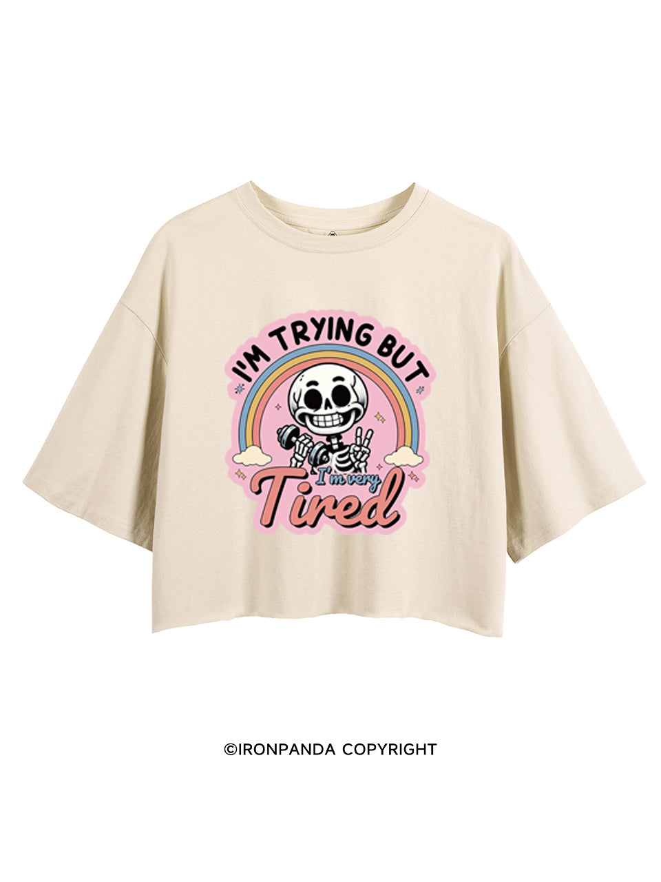 I'M TRYING BUT I'M VERY TIRED CROP TOPS