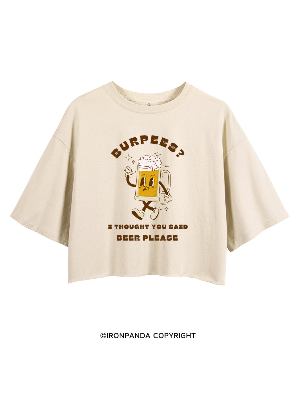 BURPEES？ I THOUGHT YOU SAID BEER PLEASE CROP TOPS