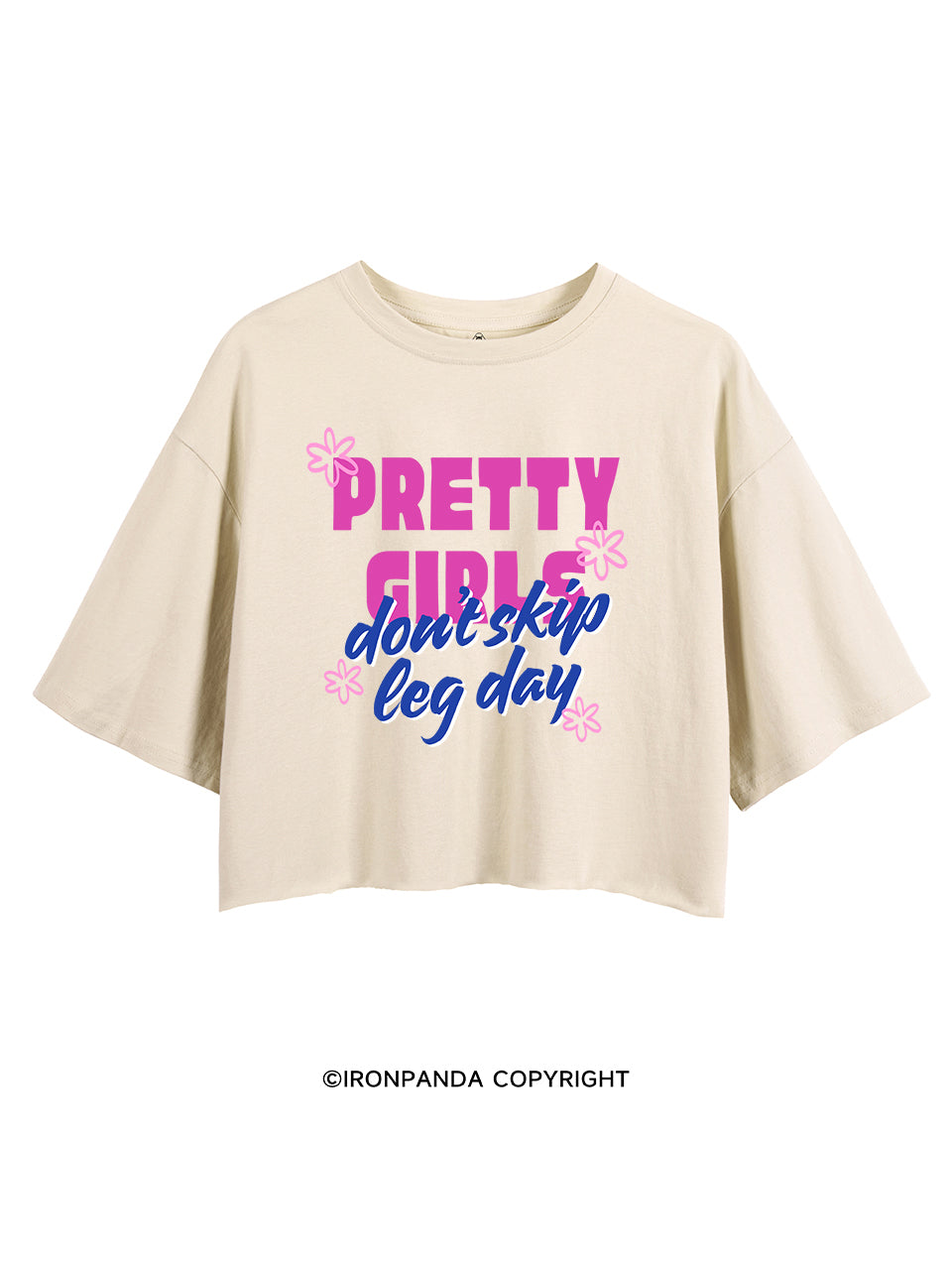 PRETTY GIRLS DON'T SKIP LEG DAY CROP TOPS