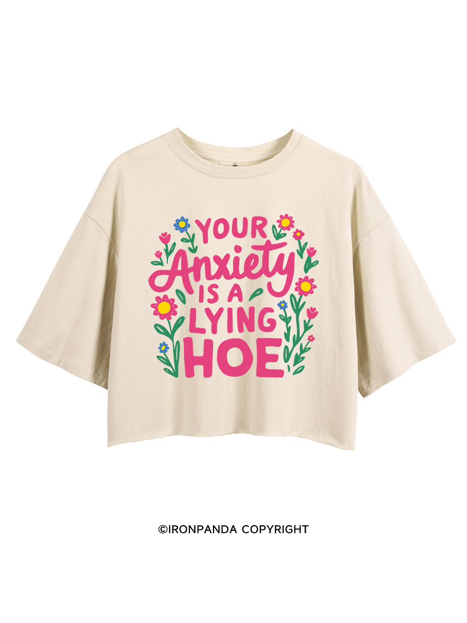 YOUR ANXIETY IS A LYING HOE CROP TOPS