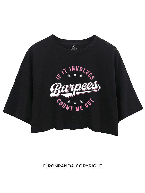 IF IT INVOLVES BURPEES COUNT ME OUT CROP TOPS