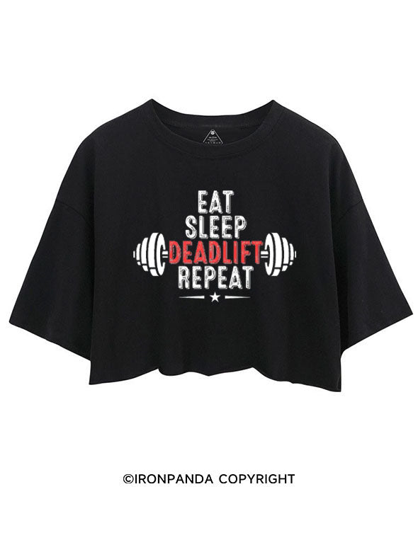 EAT SLEEP DEADLIFT REPEAT CROP TOPS