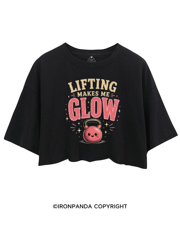 LIFTING MAKES ME GLOW CROP TOPS