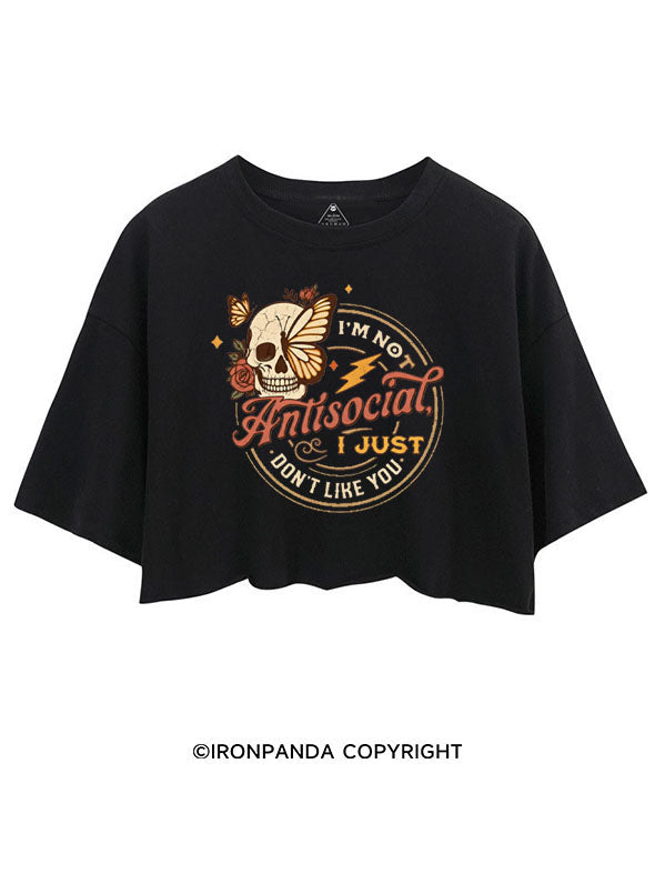 I'M NOT ANTISOCIAL I JUST DON'T LIKE YOU SKELETON CROP TOPS