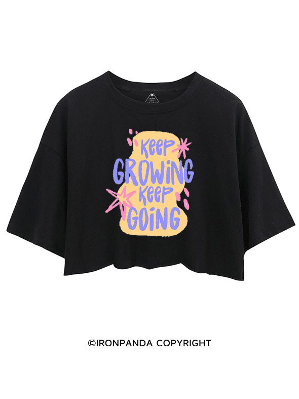 KEEP GROWING KEEP GOING CROP TOPS