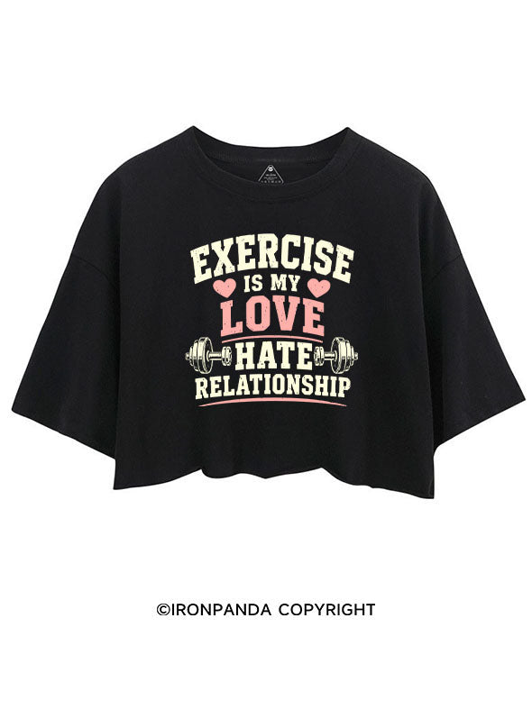 EXERCISE IS MY LOVE HATE RELATIONSHIP CROP TOPS