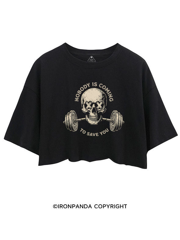 NOBODY IS COMING TO SAVE YOU CROP TOPS