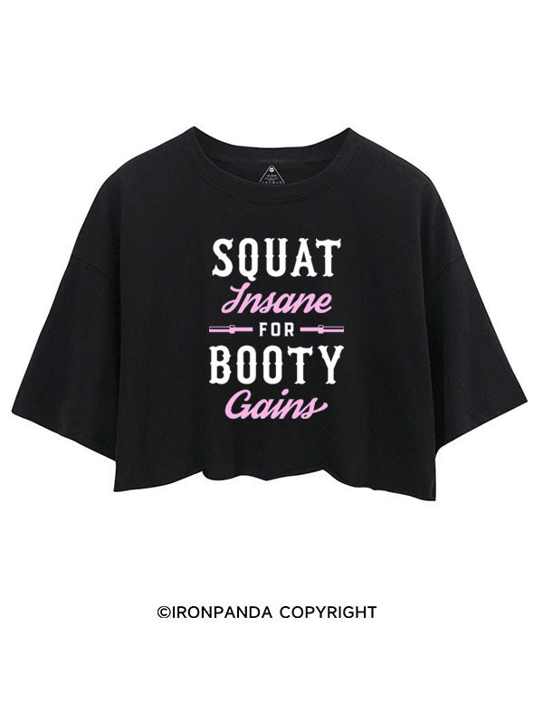 SQUAT INSANE FOR BOOTY GAINS CROP TOPS