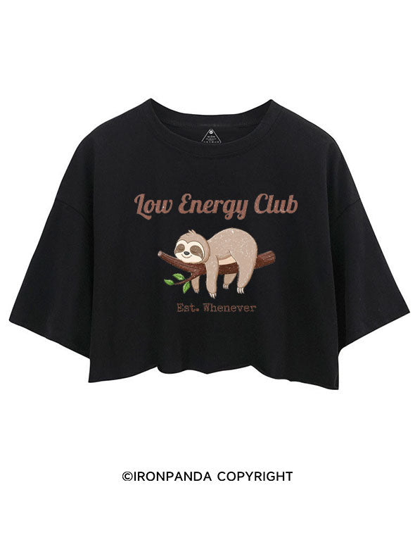 LOW ENERGY CLUB EST. WHENEVER CROP TOPS