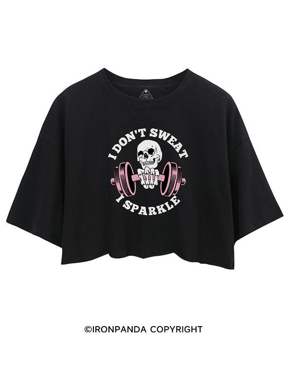 I DON'T SWEAT I SPARKLE CROP TOPS