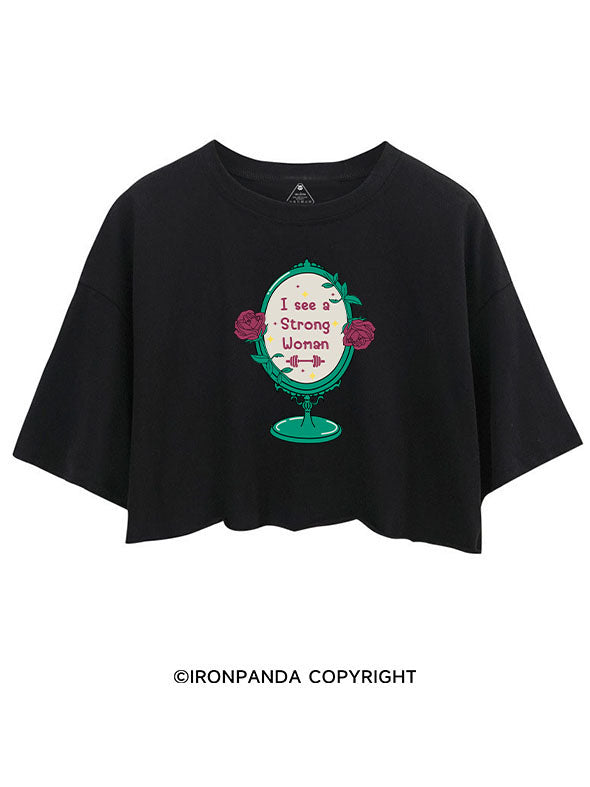 I SEE A STRONG WOMAN CROP TOPS