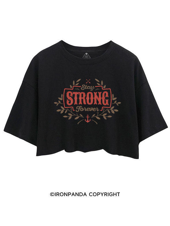 STAY STRONG FOREVER CROP TOPS