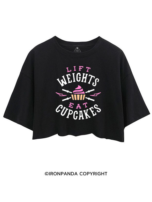 LIFT WEIGHTS EAT CUPCAKES CROP TOPS