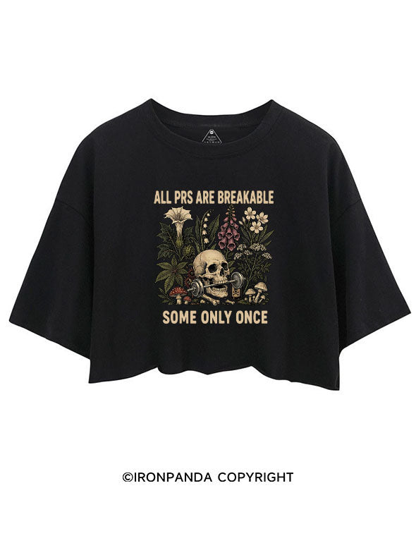 ALL PRS ARE BREAKABLE SOME ONLY ONCE CROP TOPS