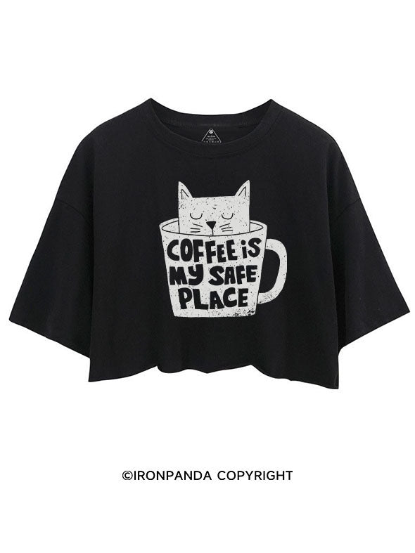 COFFEE IS MY SAFE PLACE CROP TOPS