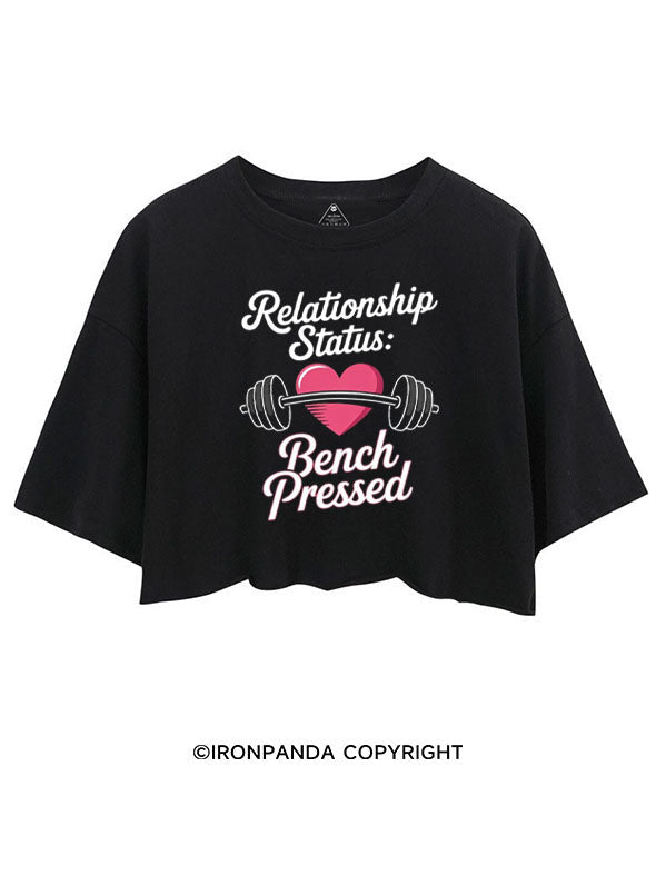 RELATIONSHIP STATUS BENCH PRESSED CROP TOPS