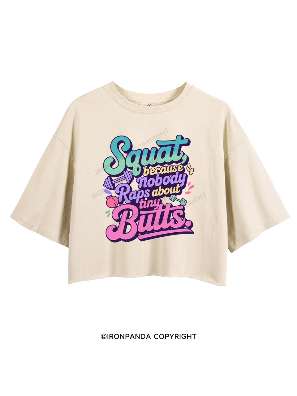 Squat, because nobody raps about tiny butts CROP TOPS