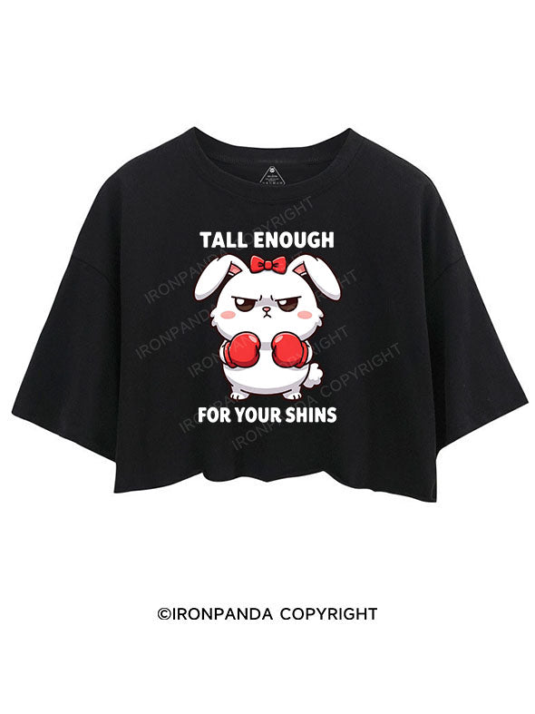 TALL ENOUGH FOR YOUR SHINS CROP TOPS