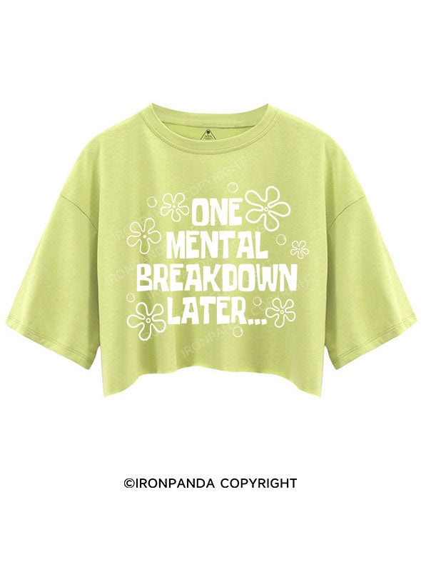 ONE MENTAL BREAKDOWN LATER CROP TOPS