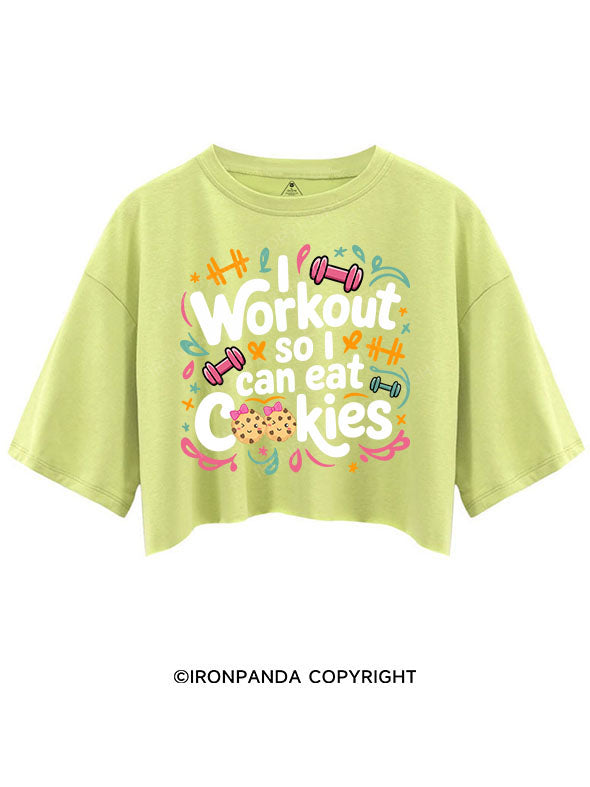 I WORKOUT SO I CAN EAT COOKIES CROP TOPS