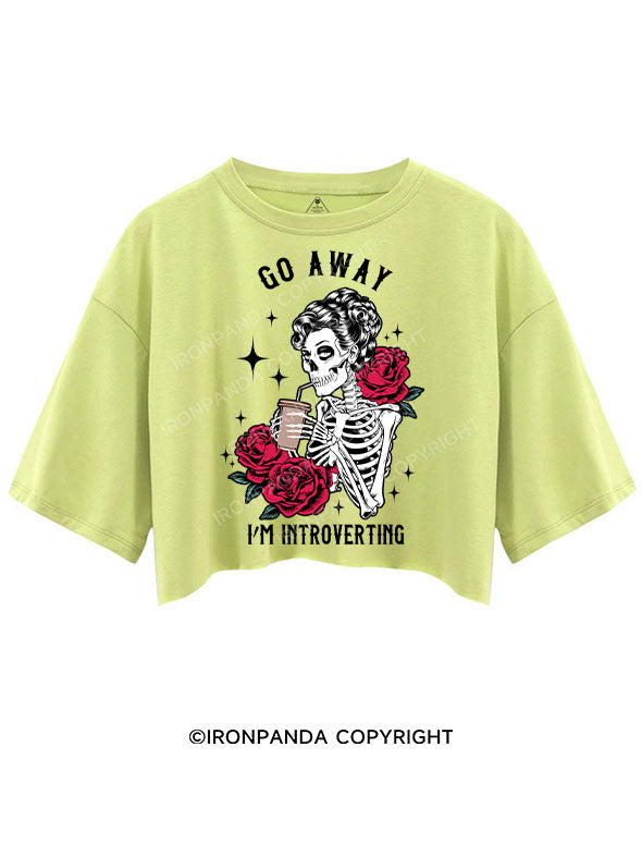 GO AWAY I'M INTROVERTING CROP TOPS