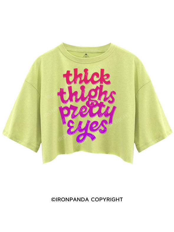 THICK THIGHS PRETTY EYES CROP TOPS