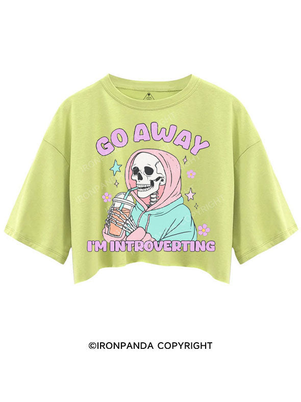 GO AWAY I'M INTROVERTING CROP TOPS