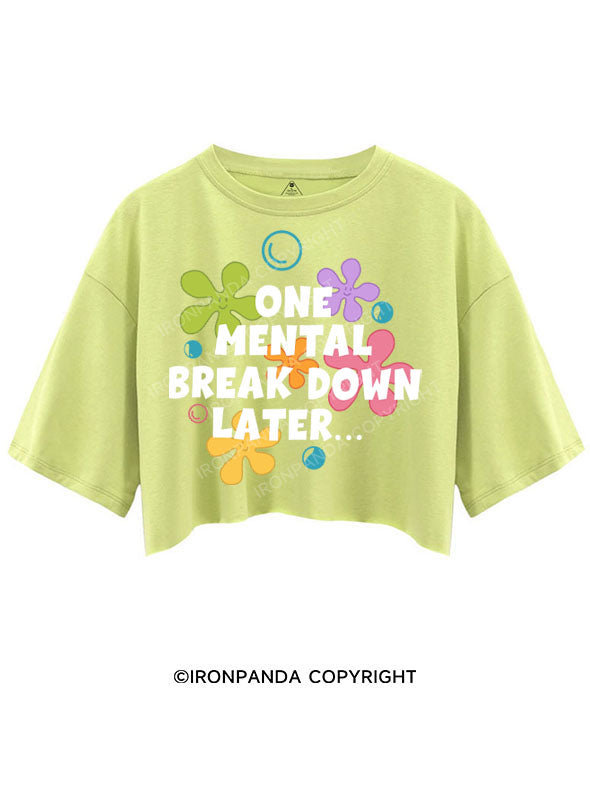 ONE MENTAL BREAKDOWN LATER CROP TOPS