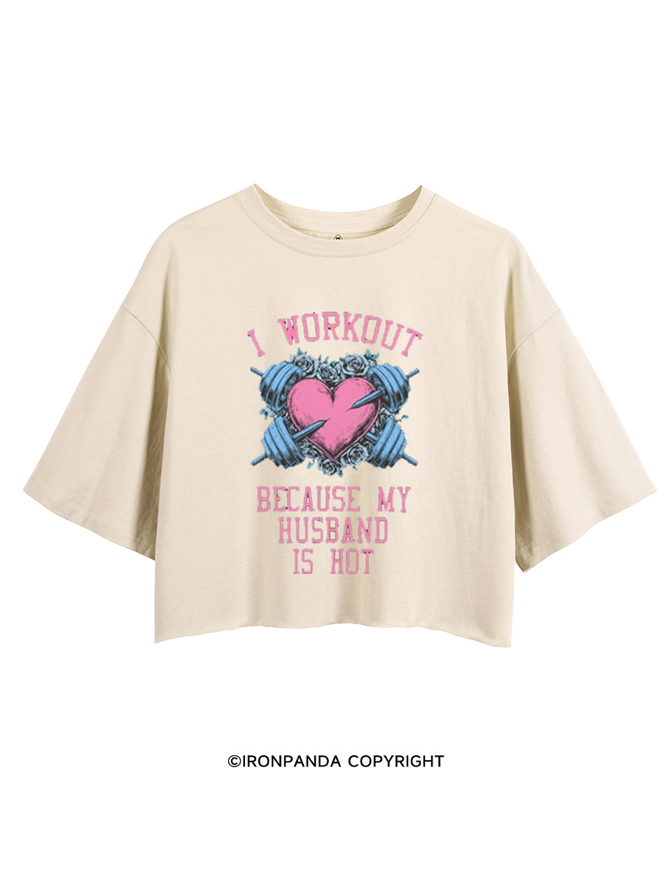 I WORKOUT BECAUSE MY HUSBAND IS HOT  CROP TOPS