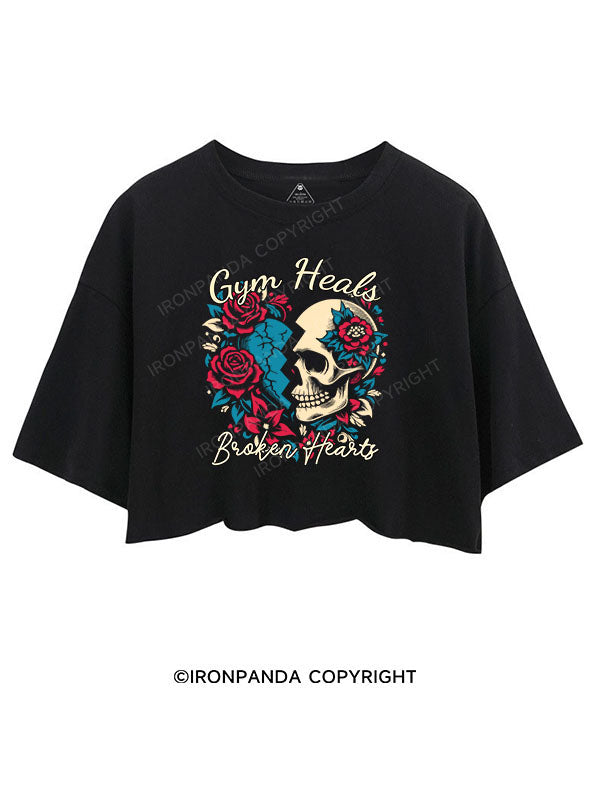 GYM HEALS BROKEN HEARTS CROP TOPS