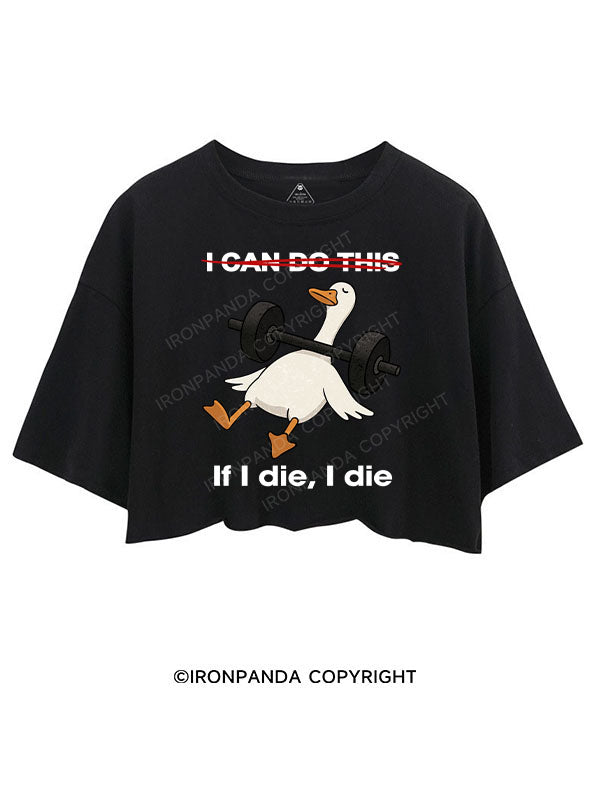 IF I DIE I DIE CROP TOPS