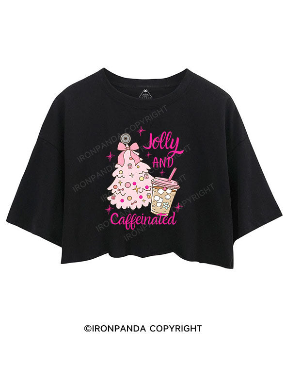 Jolly and Caffeinated CROP TOPS