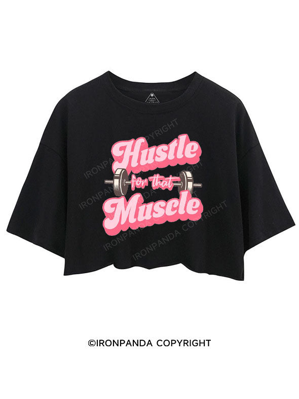 HUSTLE FOR THAT MUSCLE CROP TOPS