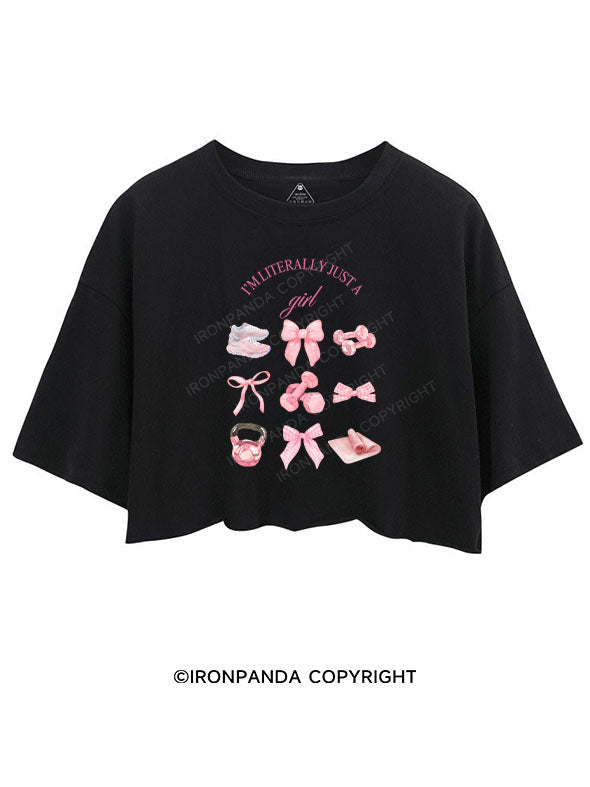 I'M LITERALLY JUST A GIRL CROP TOPS