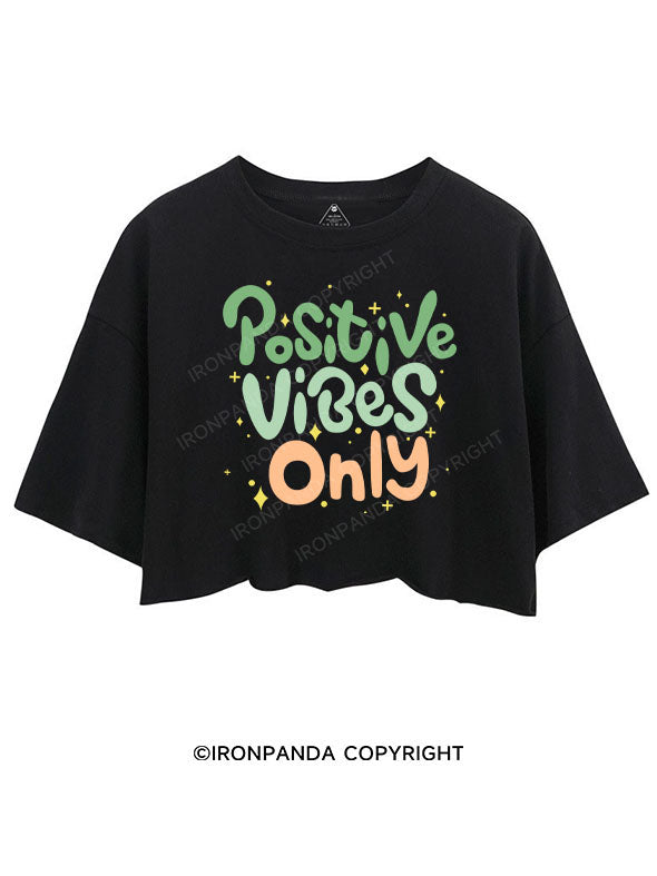 POSITIVE VIBES ONLY CROP TOPS
