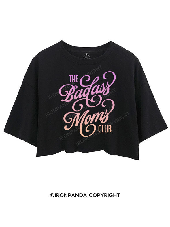 THE BADASS MOMS CLUB CROP TOPS