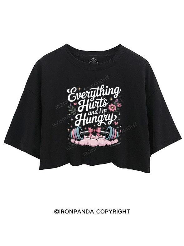 EVERYTHING HURTS AND I'M HUNGRY CROP TOPS