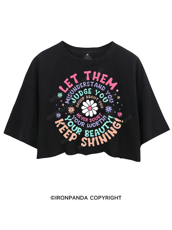 NEVER DOUBT YOUR WORTH YOUR BEAUTY KEEP SHINING CROP TOPS