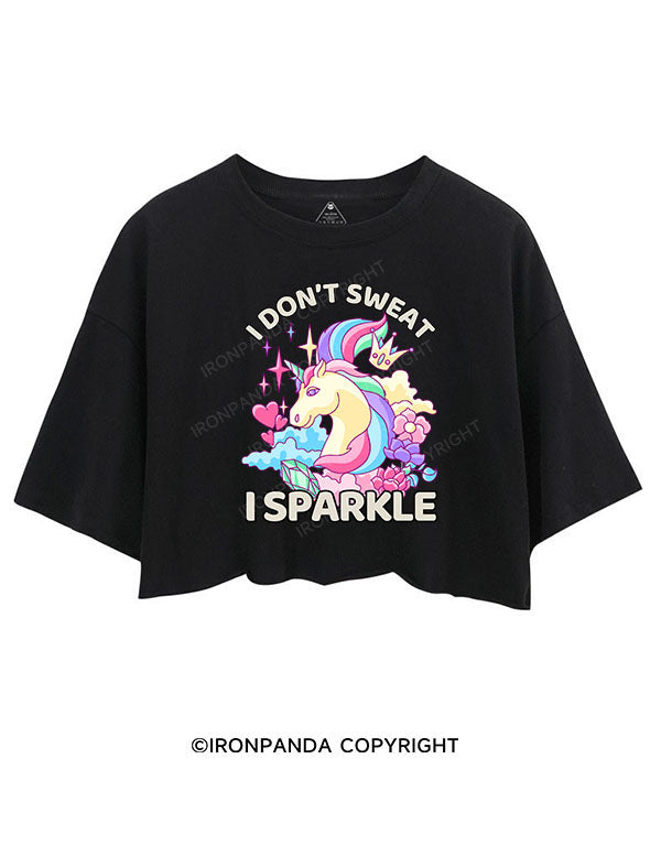 I DON'T SWEAT I SPARKLE CROP TOPS