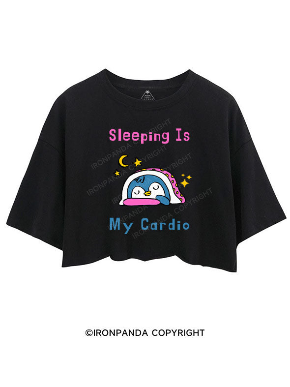 SLEEPING IS MY CARDIO CROP TOPS