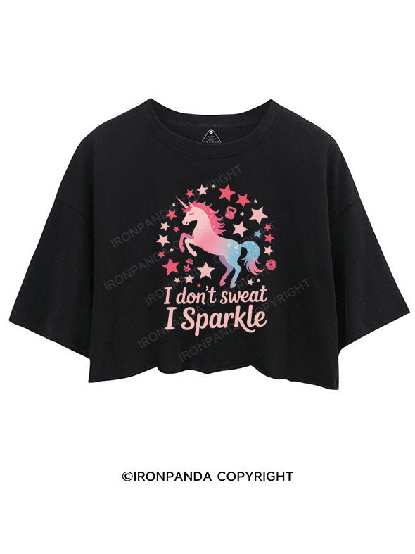 I DON'T SWEAT I SPARKLE CROP TOPS