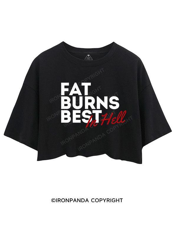 FAT BURNS BEST IN HELL CROP TOPS