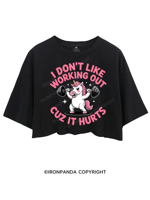 I DON'T LIKE WORKING OUT CUZ IT HURTS CROP TOPS