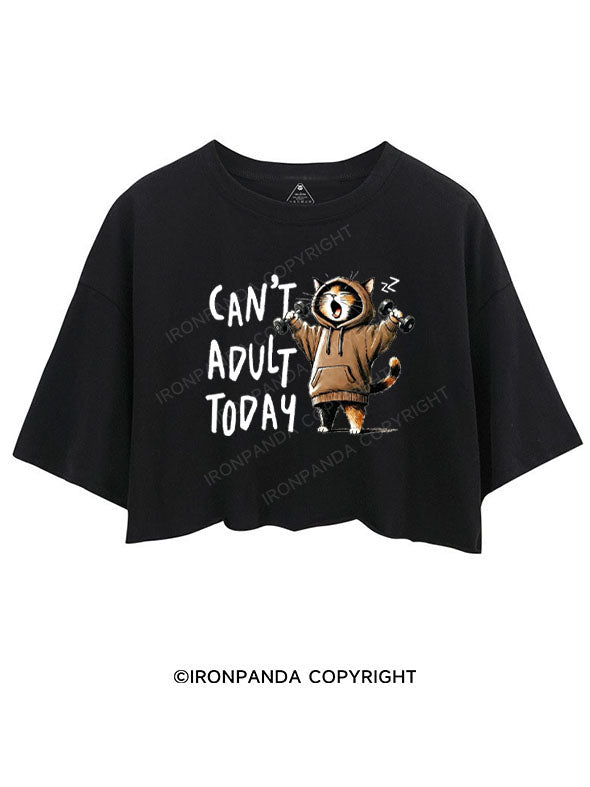 CAN'T ADULT TODAY CROP TOPS
