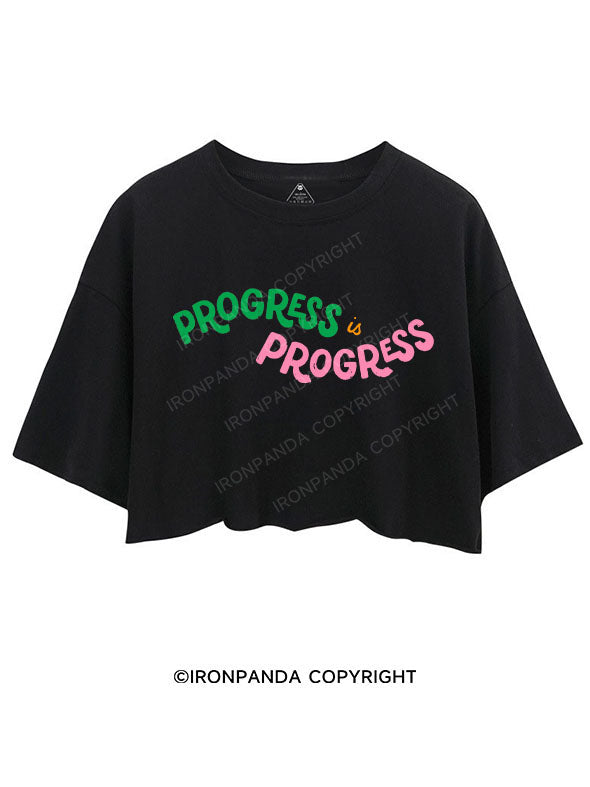 PROGRESS IS PROGRESS CROP TOPS