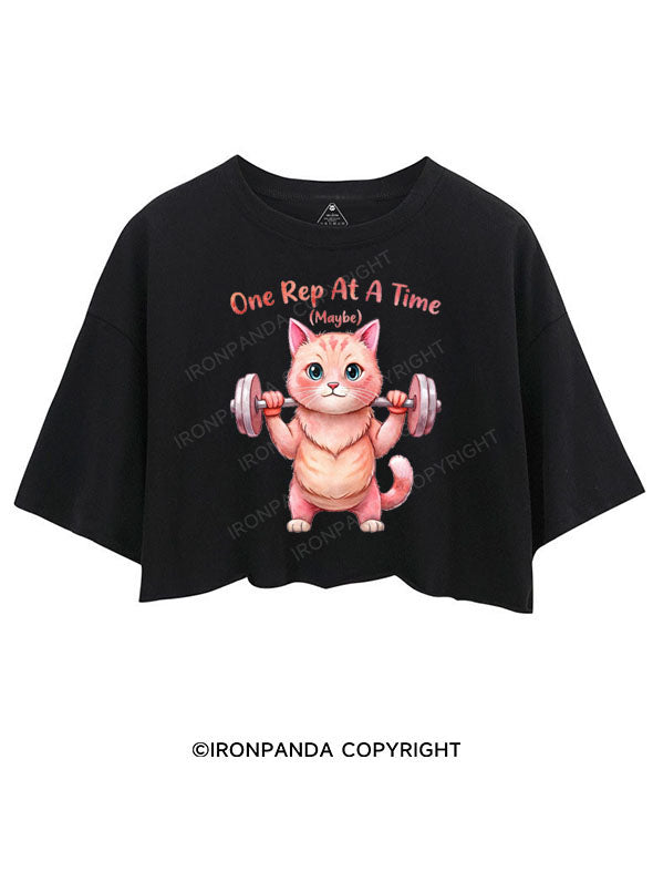 ONE REP AT A TIME (MAYBE) CROP TOPS