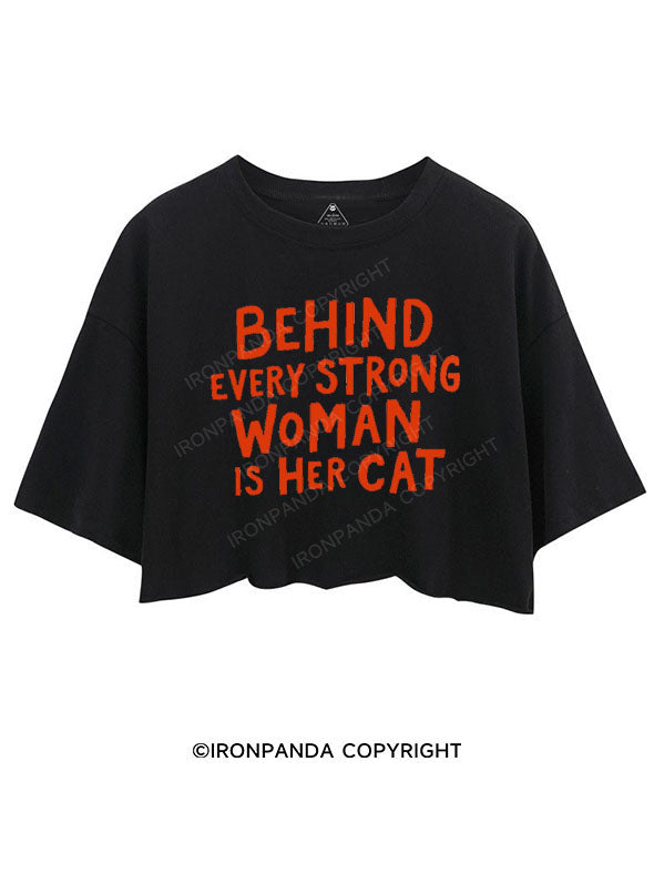 BEHIND EVERY STRONG WOMAN IS HER CAT CROP TOPS