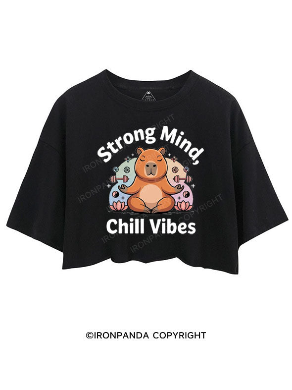 STRONG MIND, CHILL VIBES CROP TOPS