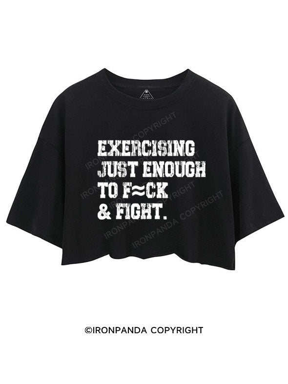 EXERCISING JUST ENOUGH TO F~CK & FIGHT CROP TOPS